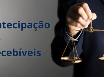 Antecipação de Recebíveis: o Impulso Financeiro para o seu Escritório